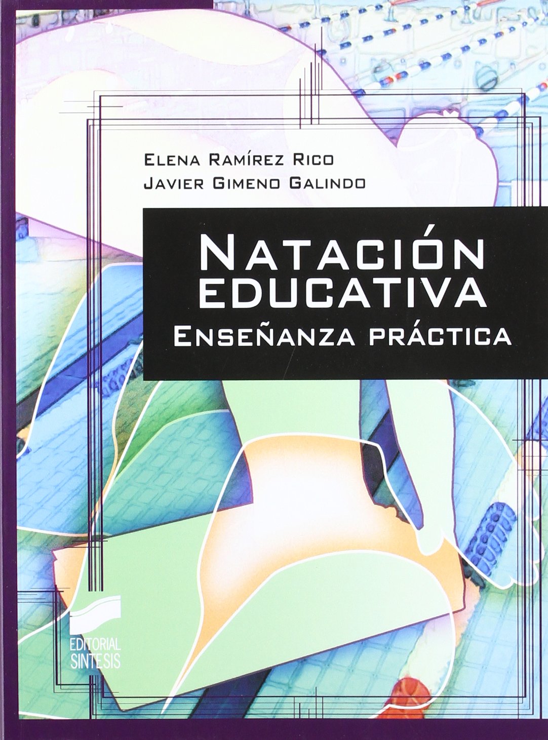 Natación educativa : enseñanza práctica: 6