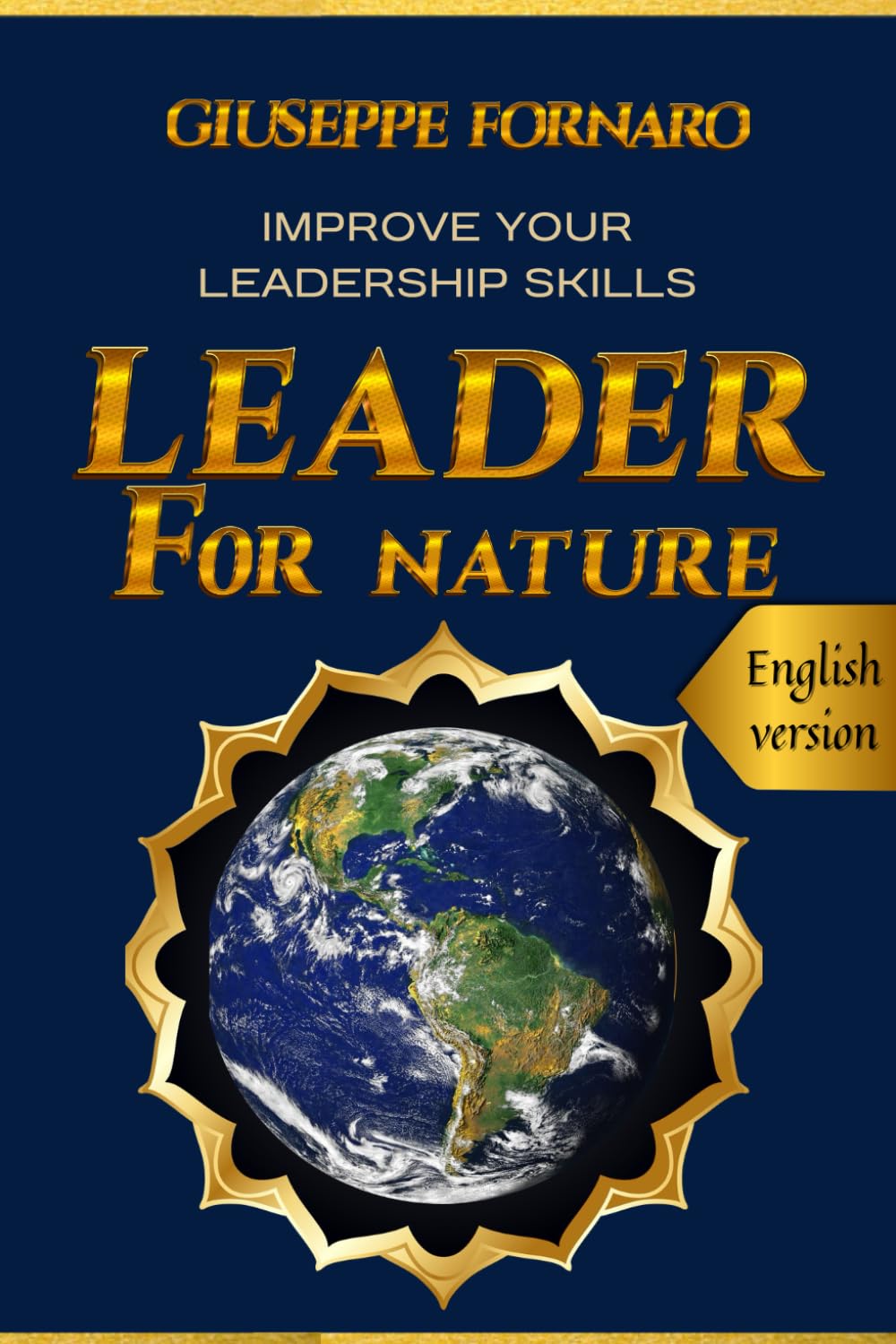 LEADER FOR NATURE: Improve your leadership skills