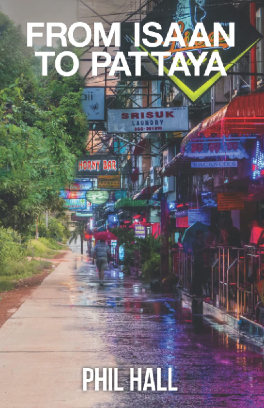 From Isaan to Pattaya (Thailand)
