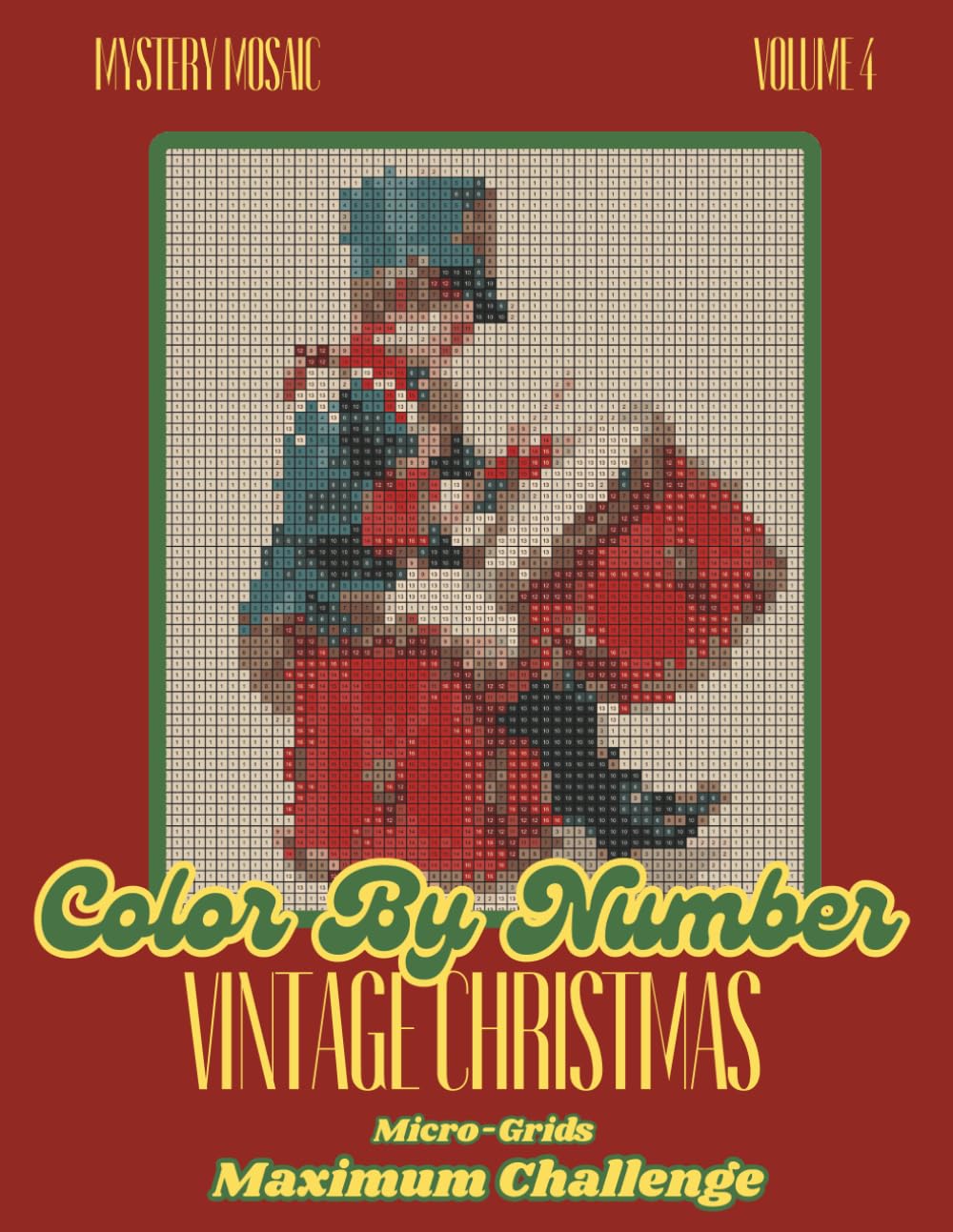 Vintage Christmas: Mystery Mosaic - Volume 4 (Vintage Mystery Mosaic Color-By-Numbers)