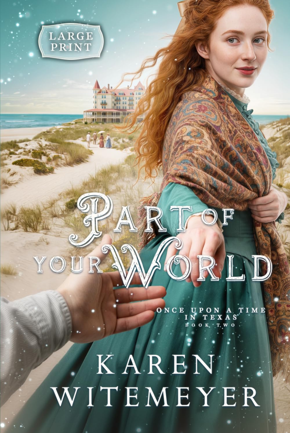 Part of Your World: A Christian Western Historical Romance Fairy Tale Retelling of The Little Mermaid: 2 (Once Upon a Time in Texas)