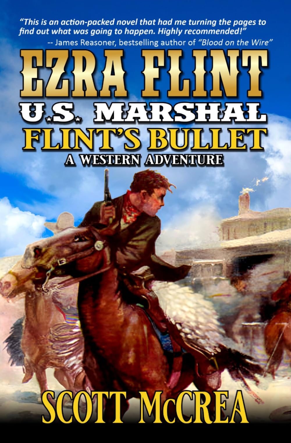 U.S. Marshal Ezra Flint: Flint's Bullet: A Western Adventure (A U.S. Marshal Ezra Flint Western)