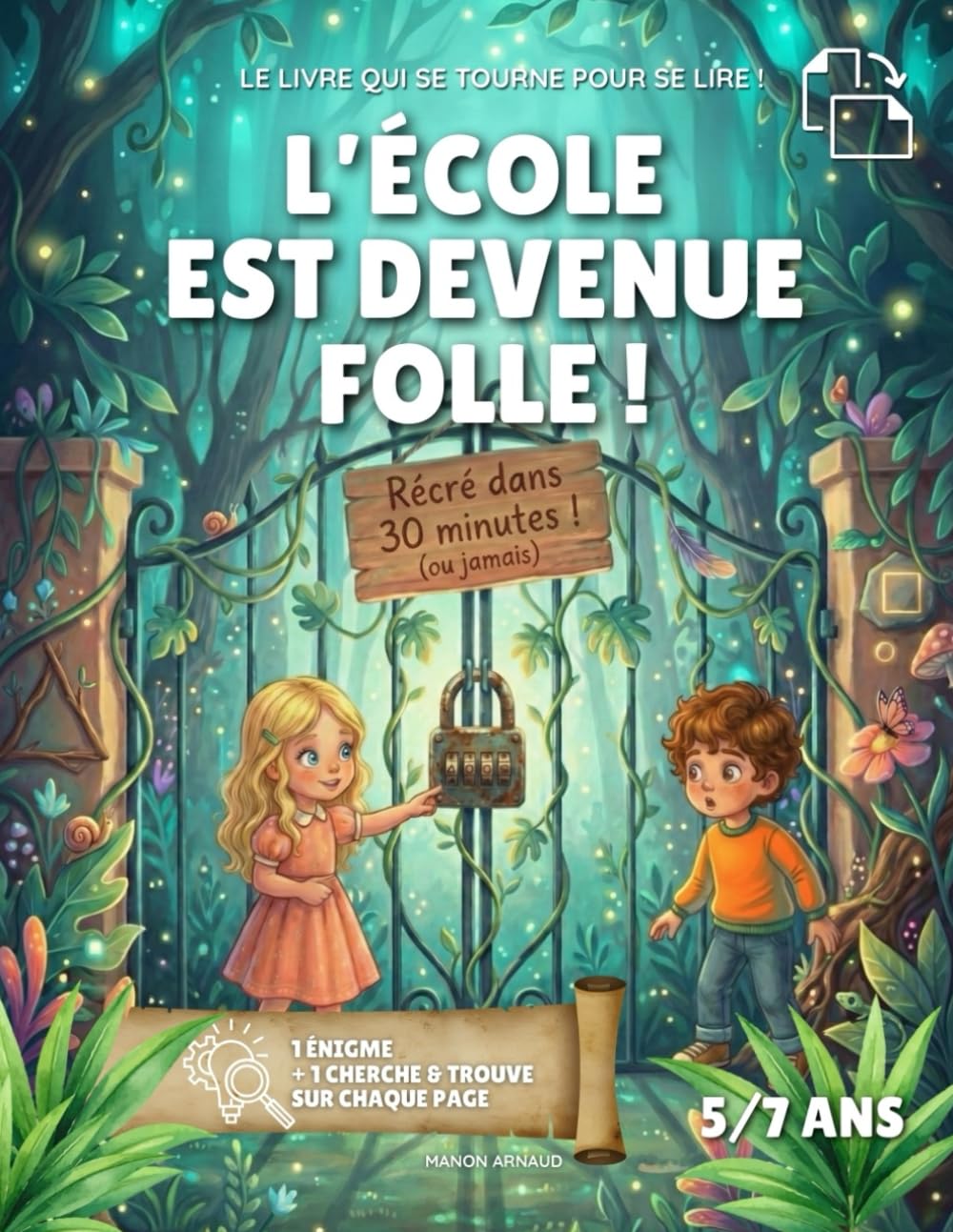 L'ÉCOLE EST DEVENUE FOLLE ! : Livre d'Énigmes et Cherche et Trouve 5, 6, 7 ans - Enquête Interactive & Défis Mystère - Idéal pour la Lecture Accompagnée - Méthode Ludique d'Observation