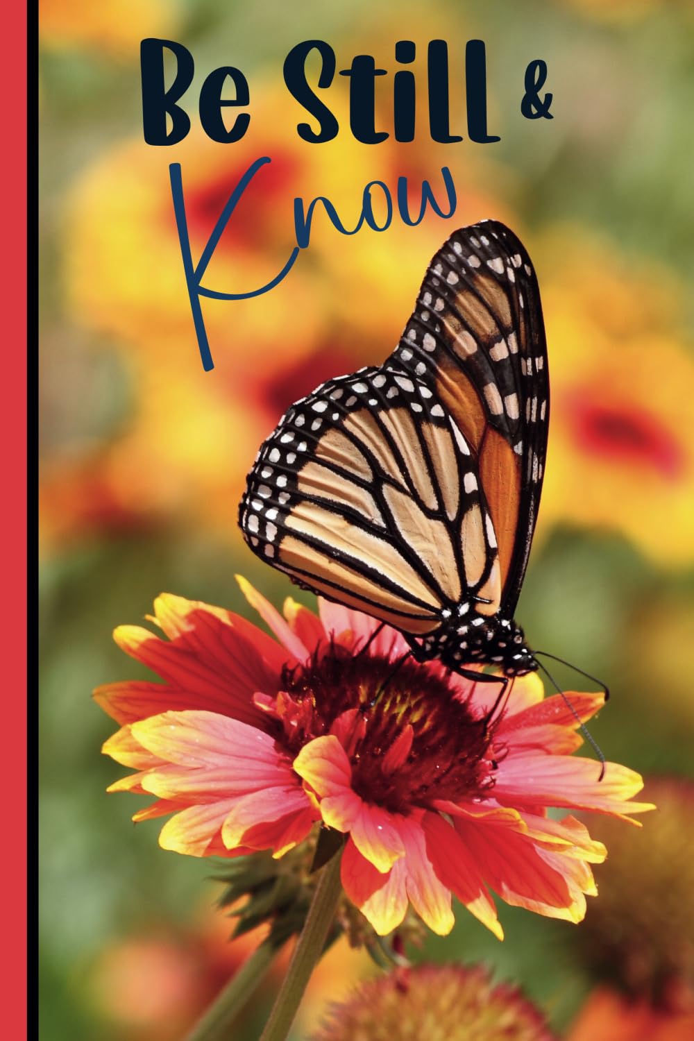 Be Still & Know: A Lined Journal with Affirmations