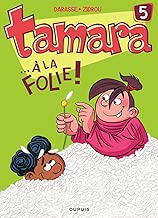 Download Tamara - tome 5 - ...A la folie ! PDF