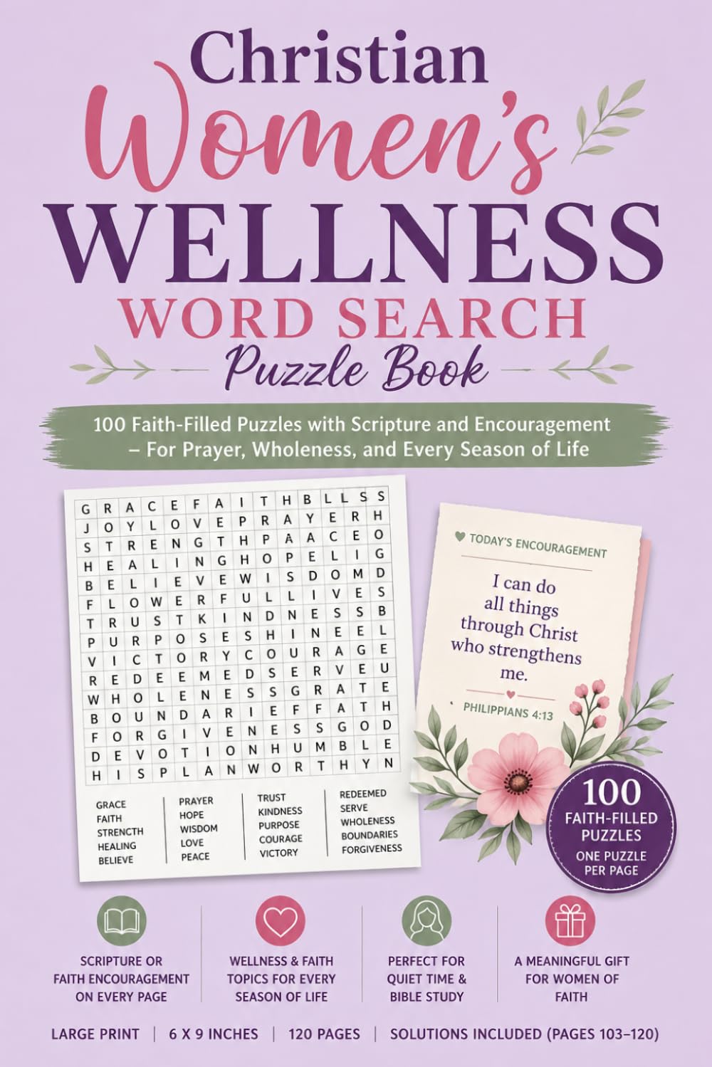 Christian Women's Wellness Word Search Puzzle Book: 100 Faith-Filled Puzzles with Scripture and Encouragement — For Prayer, Wholeness, and Every Season of Life