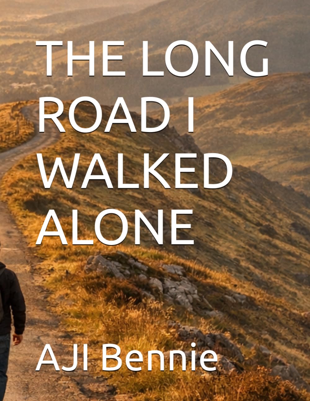 THE LONG ROAD I WALKED ALONE