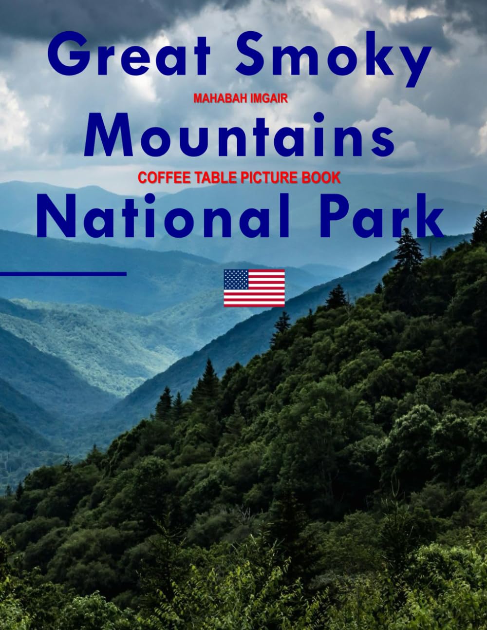 Great Smoky Mountains National Park: A Timeless Visual Journey — A Coffee Table Photo Collection
