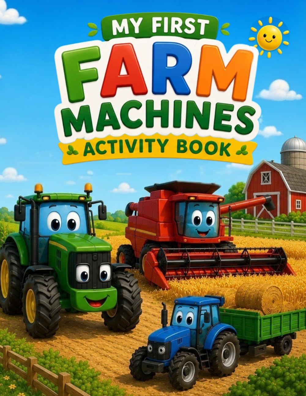 MY FIRST FARM MACHINES: ACTIVITY BOOK FOR KIDS 2-5 AGES (My First Learning Books)