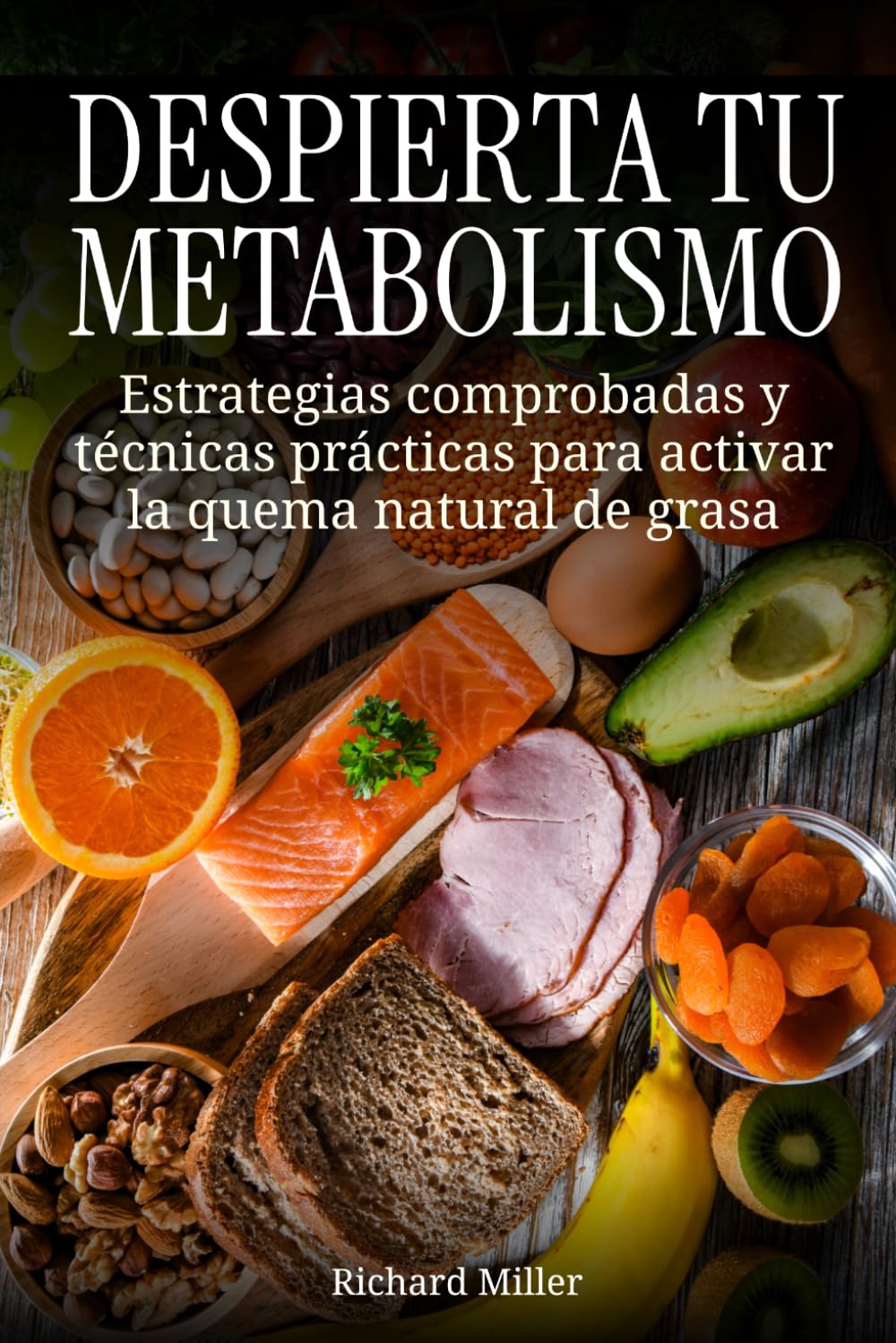 Despierta tu metabolismo: Estrategias comprobadas y técnicas prácticas para activar la quema natural de grasa