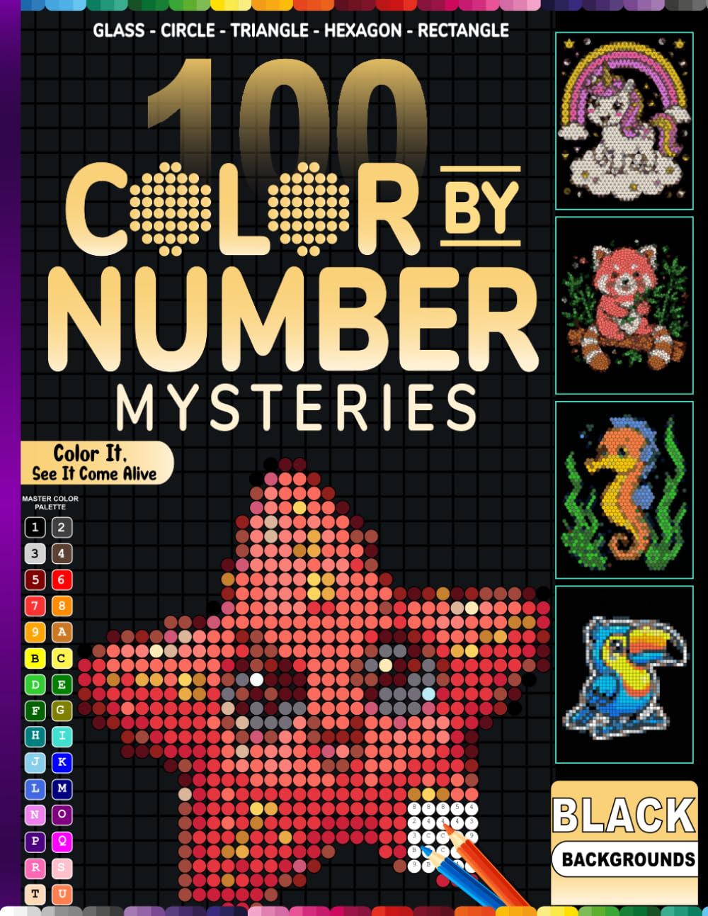 100 Color by Number Mysteries: Mosaic Magic: 100 Animals Color by Number Puzzles in 5 Unique Shapes – Glass, Circle, Triangle, Hexagon & Rectangle | Master Color Palette | Black Backgrounds