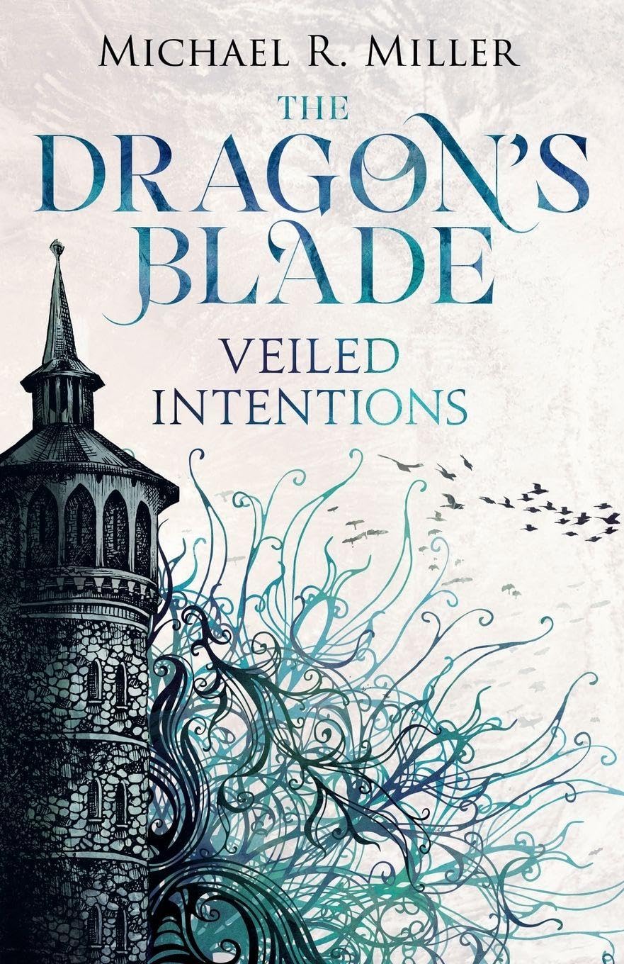 The Dragon's Blade : Veiled Intentions