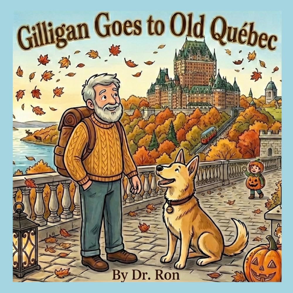 Gilligan Goes To Old Quebec (Travels with Gilligan)