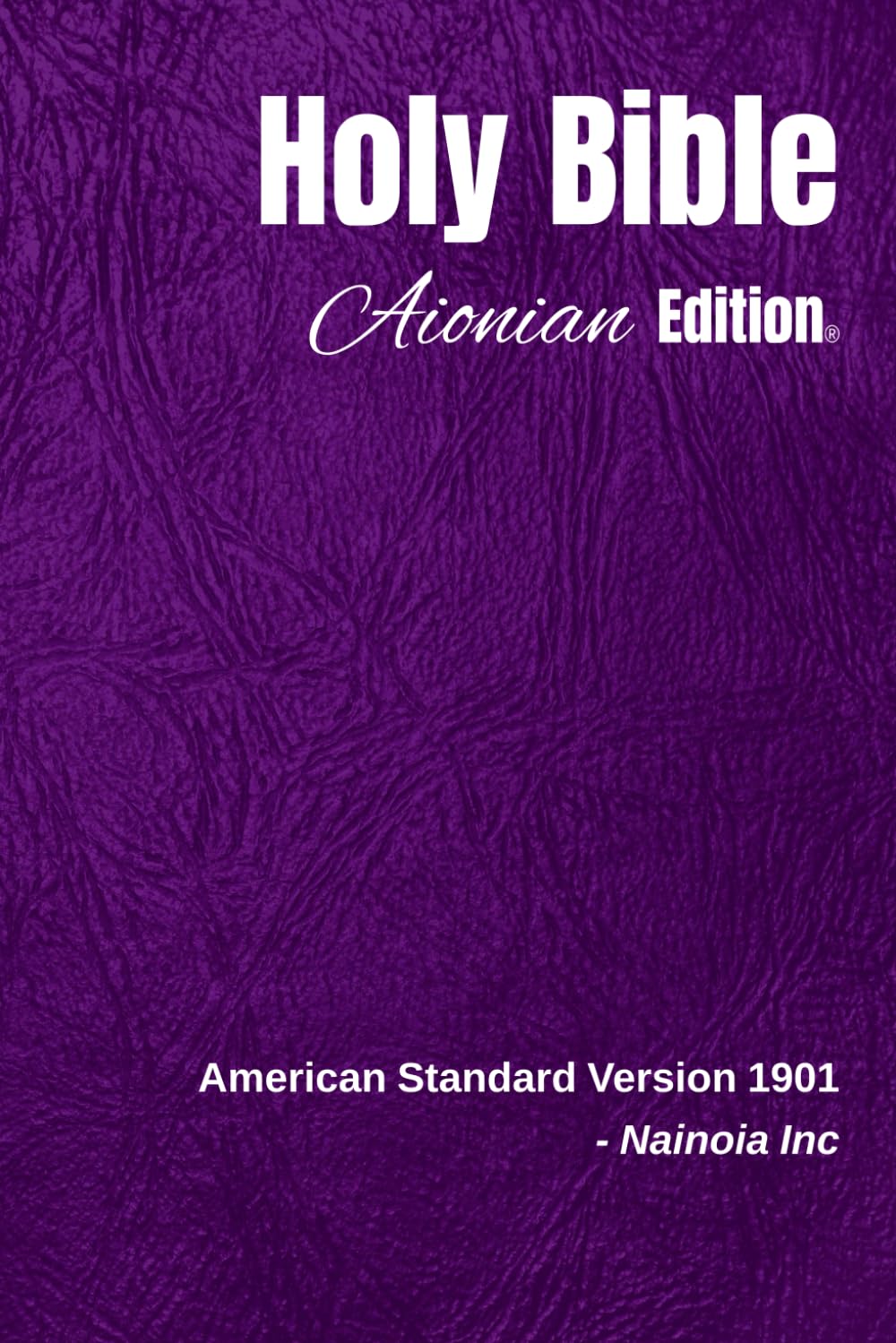 Holy Bible Aionian Edition: American Standard Version 1901