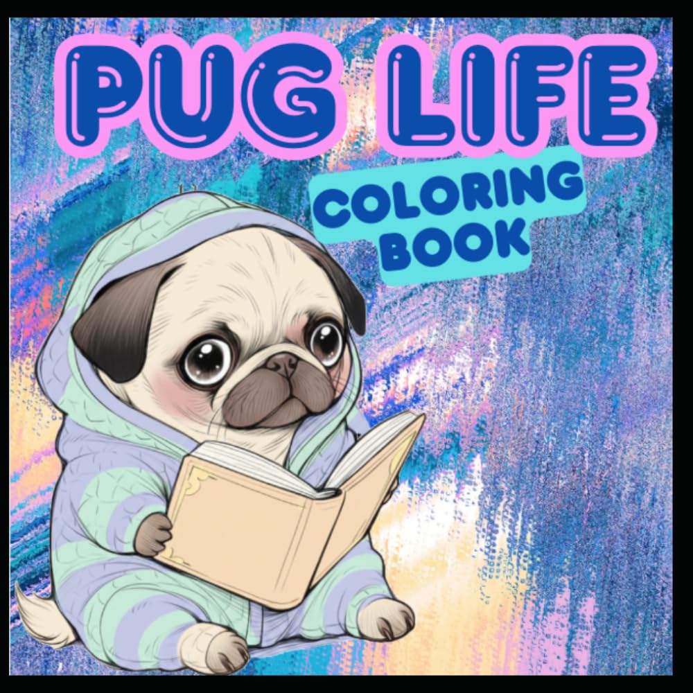 Pug Life Coloring Book