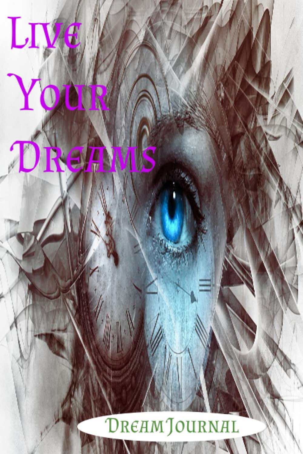Live Your Dreams: Dream Journal