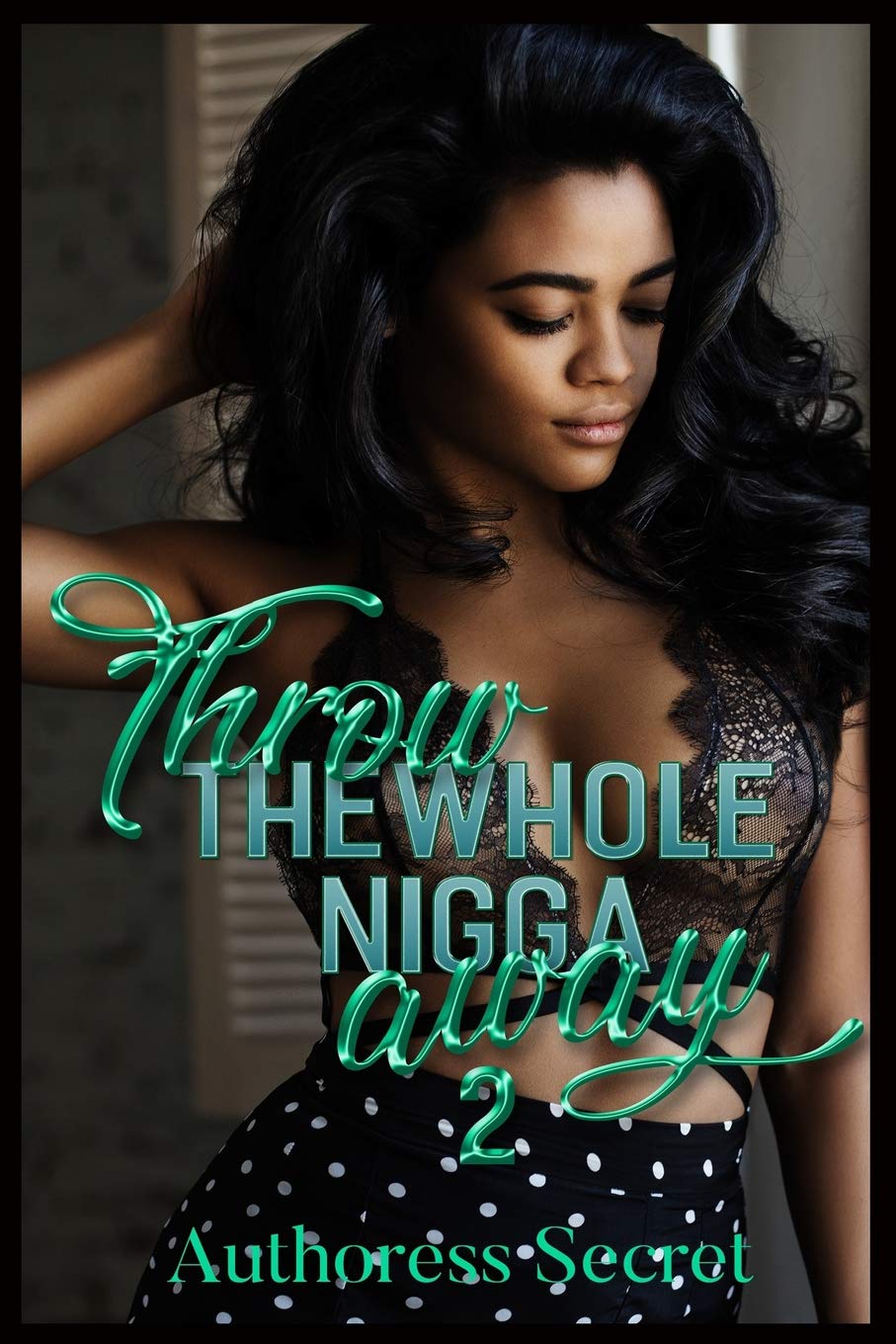 CREATESPACE Throw The Whole Nigga Away 2