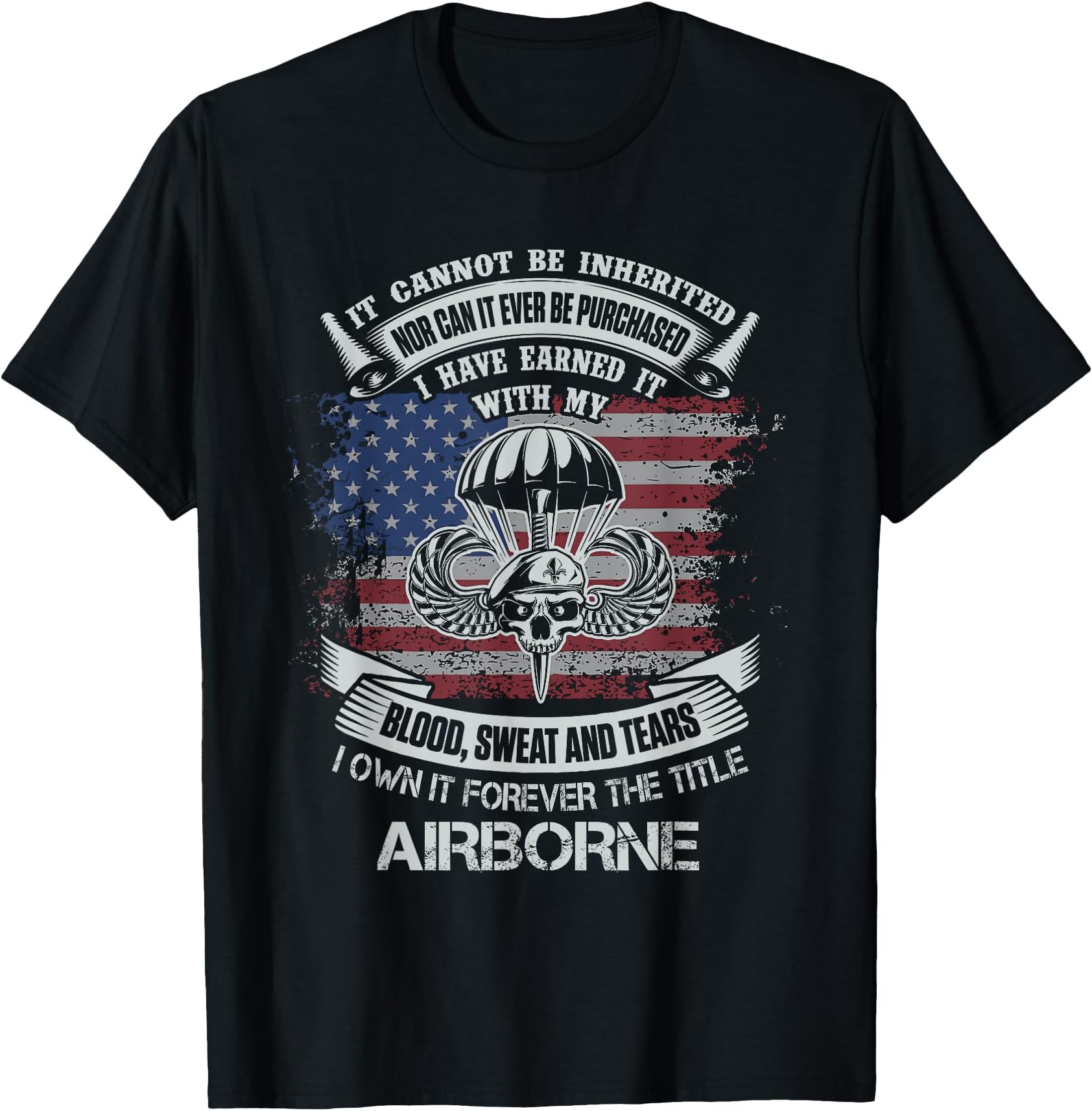 Own Forever The Title Airborne US Army Veteran Flag American T-Shirt