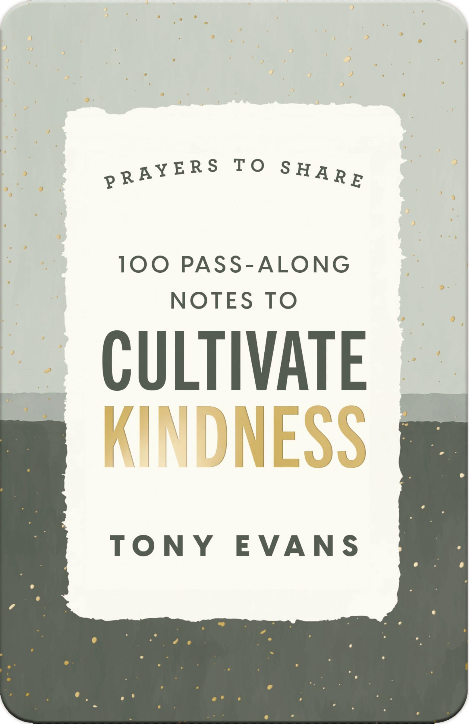 100 Pass-Along Notes to Cultivate Kindness: Prayers to Share (Shareable Messages of Encouragement with a Prayer, Scripture, and Inspirational Quote)