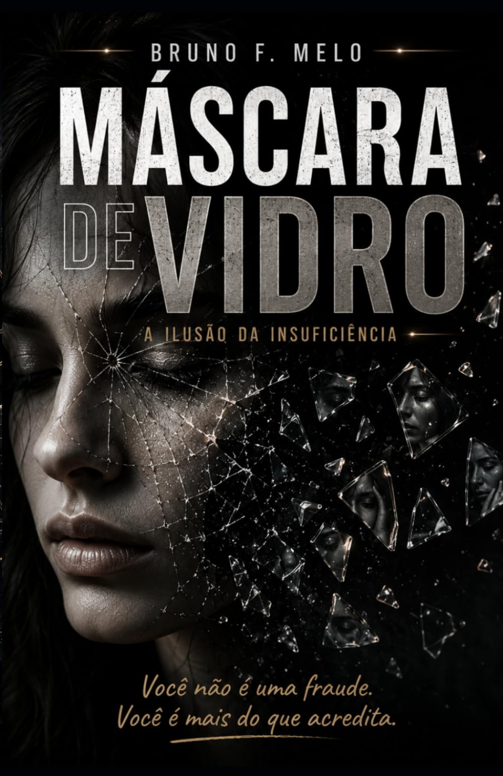 Máscara de Vidro: A Ilusão da Insuficiência (VIVER - Saúde Mental)