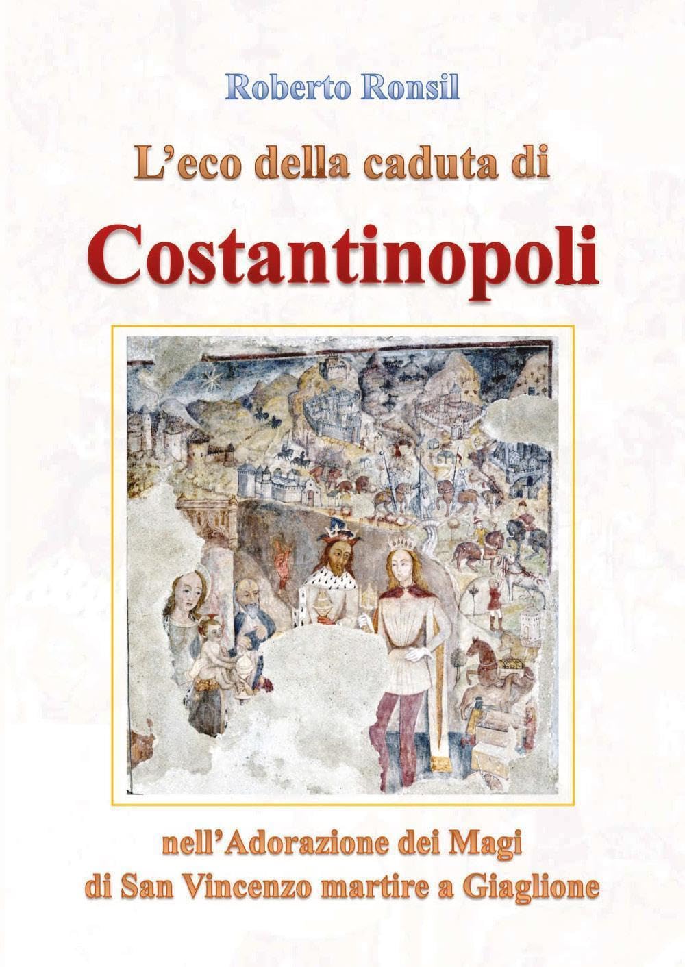 Chute de Constantinople Adoration des Mages Giaglione livre histoire art de collection