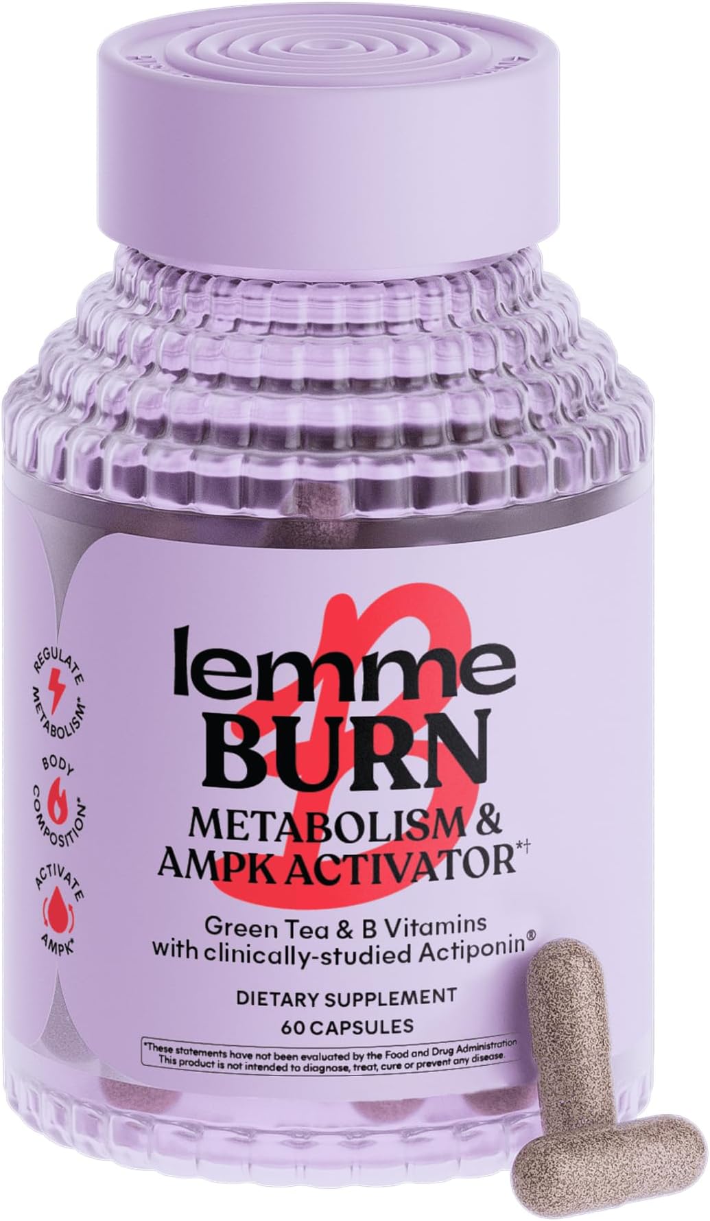 Lemme Burn - Metabolism, Belly Fat Burning + AMPK Activating Supplement for Men & Women w/Clinically Studied Actiponin Gynostemma, Green Tea Extract, Vitamins B6 & B12 - Gluten Free, 60 Count