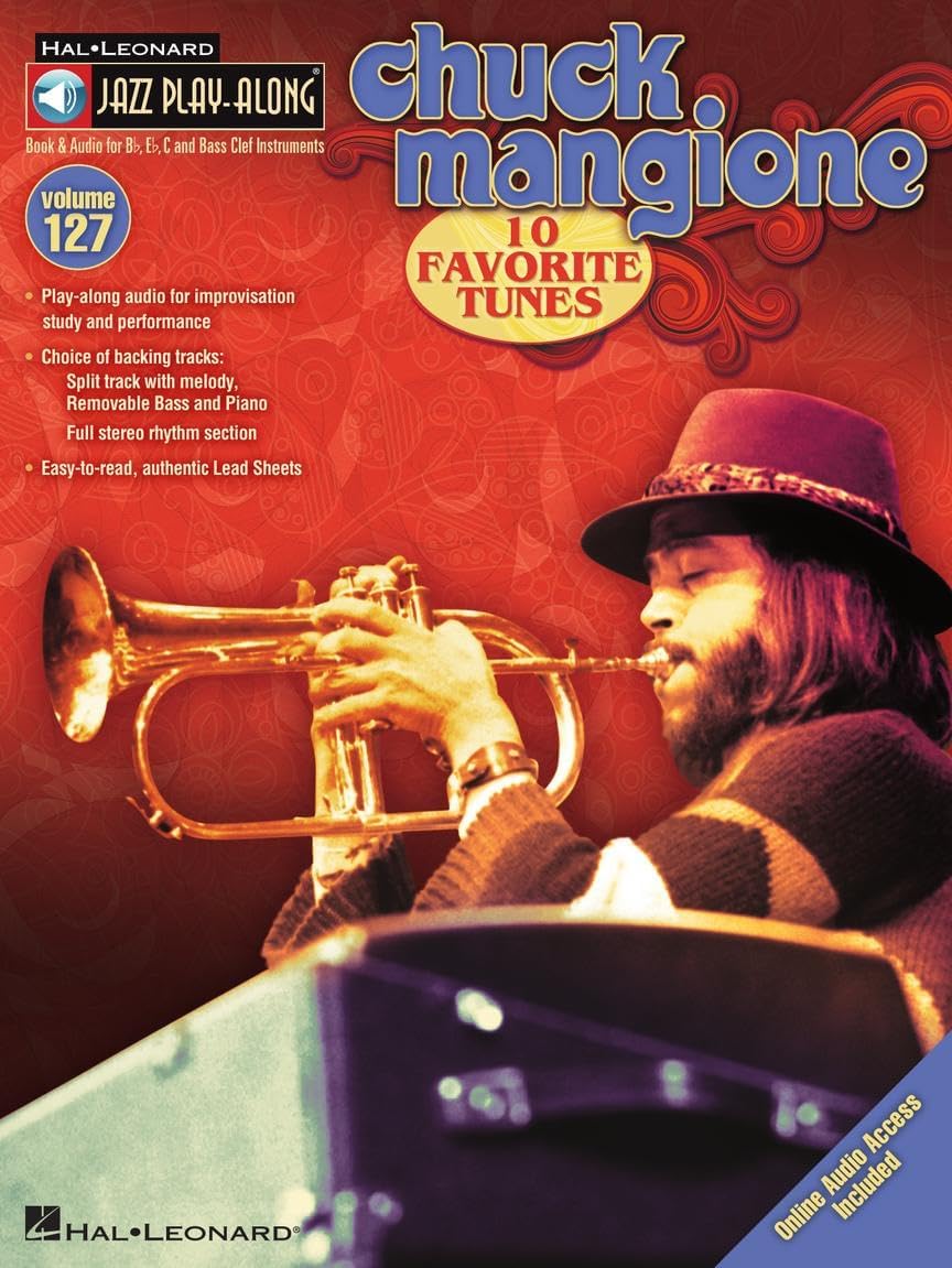 Chuck Mangione: Jazz Play-Along Volume 127 | Sheet Music Songbook for C Bb Eb and Bass Clef Instruments | Jazz Improvisation Practice with Online Audio Tracks | Play Along Jazz Standards for Musicians