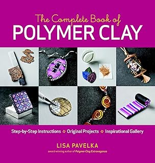 The Complete Book of Polymer Clay: Techniques, Projects, and Expert Instruction for Jewelry, Home Décor, and Mixed-Media Crafts