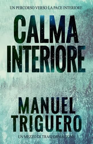 Calma interiore: Un percorso verso la pace interiore