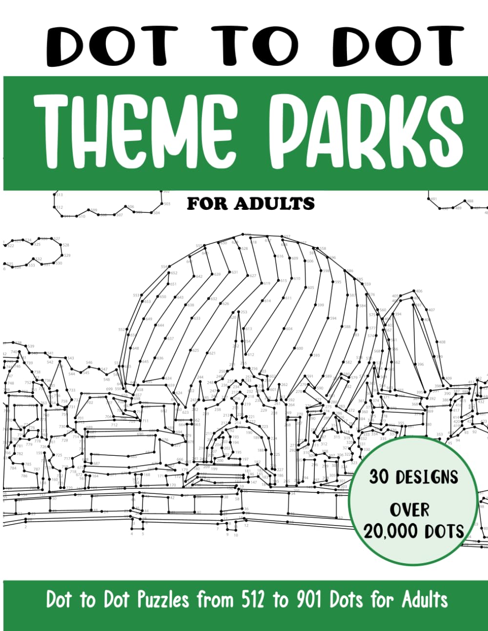 Dot to Dot Theme Parks for Adults: Theme Parks Connect the Dots Book for Adults (Over 20000 dots) (Dot to Dot Books for Adults)