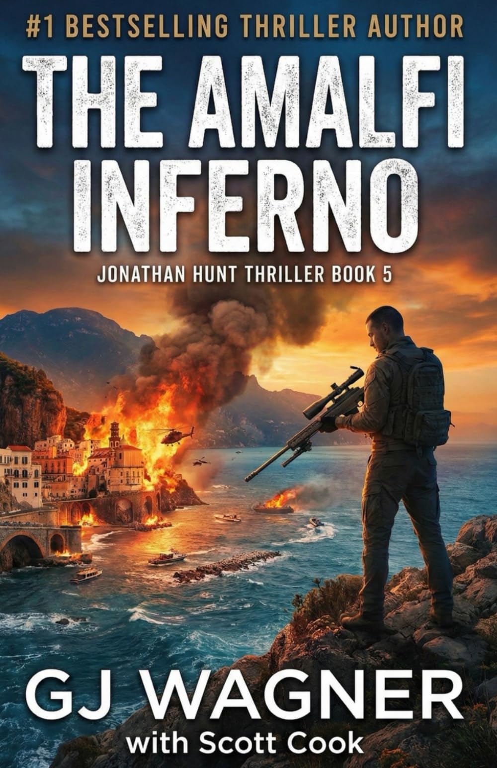 The Amalfi Inferno: A Jonathan Hunt Thriller Book 5 (Jonathan Hunt Thriller Series)