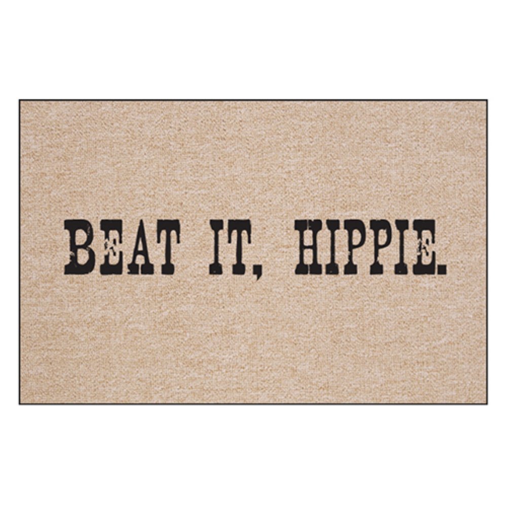 Beat it, Hippie. Doormat
