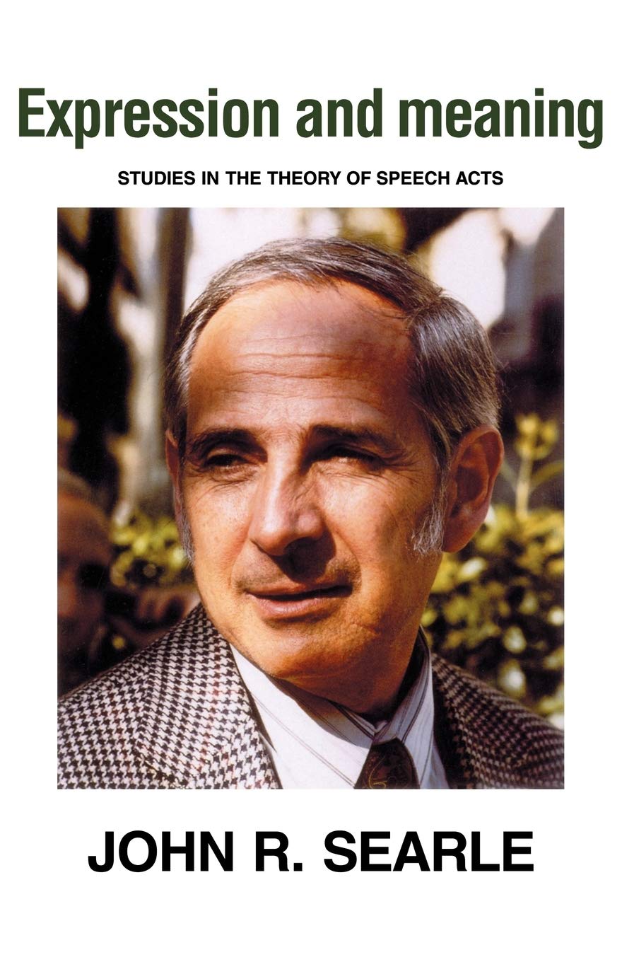 Expression and Meaning: Studies in the Theory of Speech Acts, Searle, R.<-