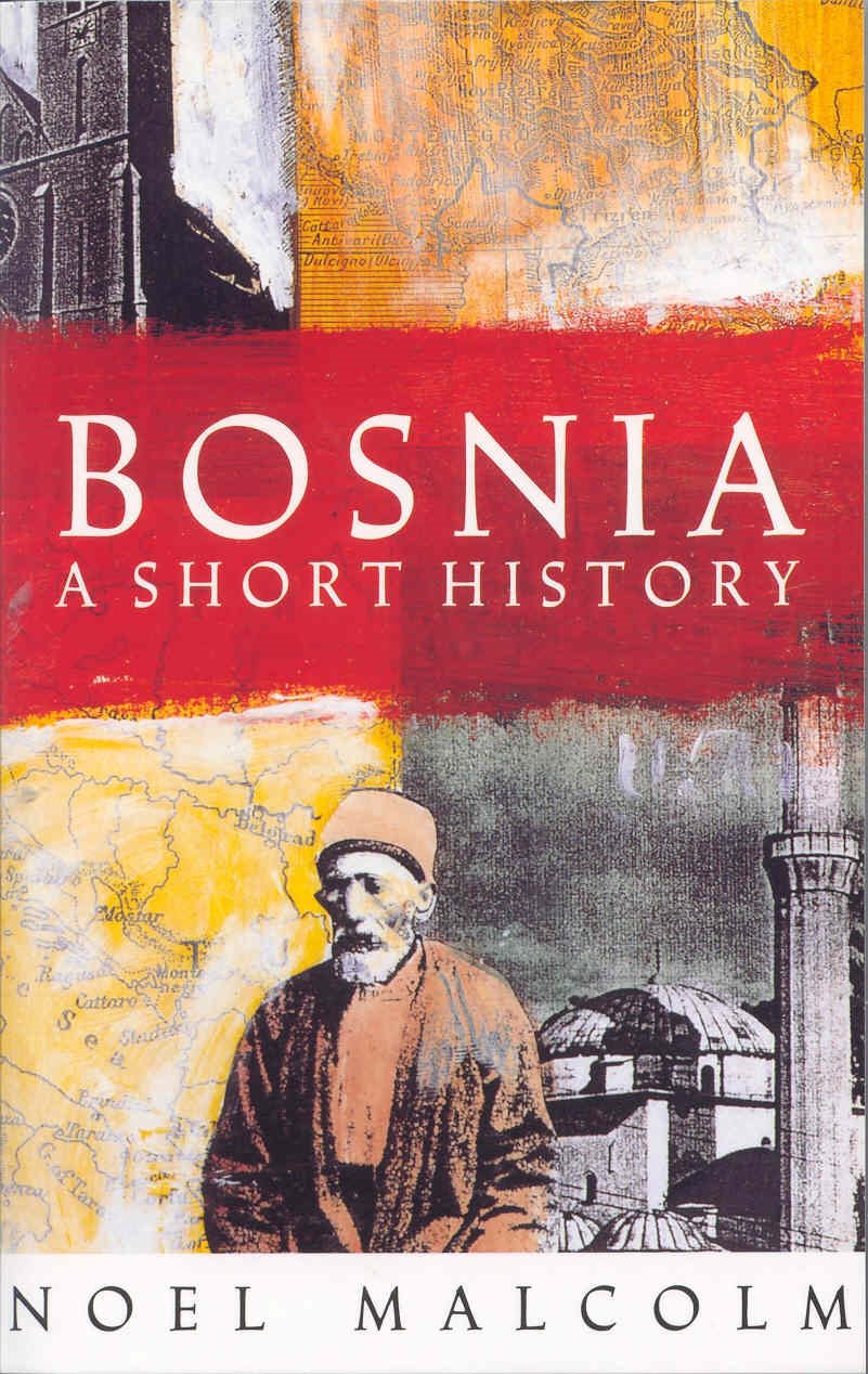 Bosnia: A Short History : Malcolm, Noel: Amazon.co.uk: Books