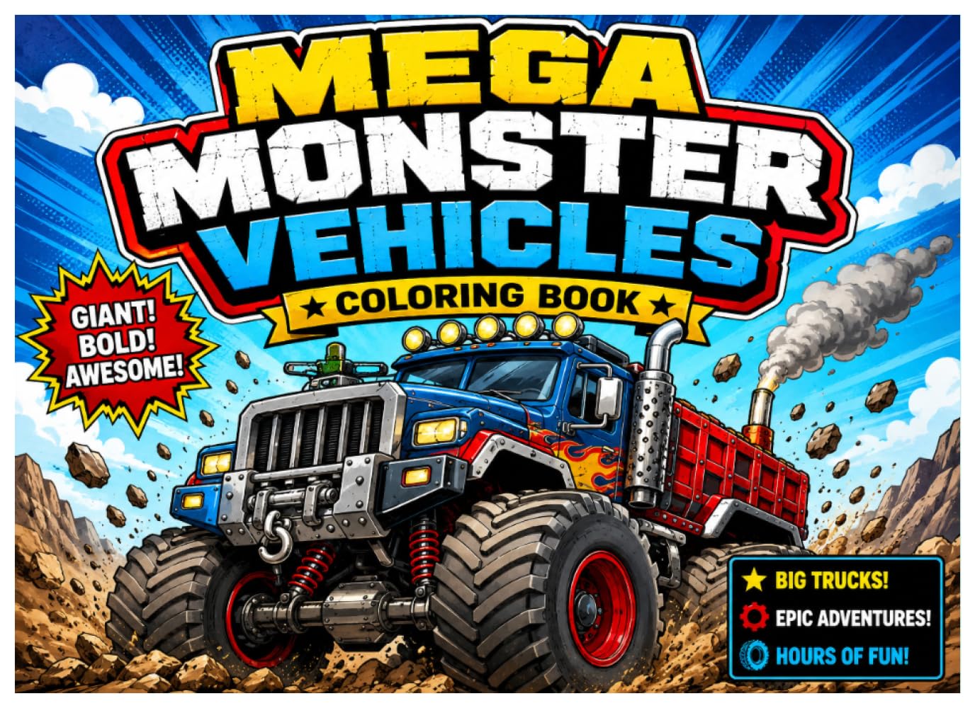 Monster Giant Vehicles Coloring Book: 32 Bold and Easy Giant Vehicle Coloring Pages for Kids Ages 6–10