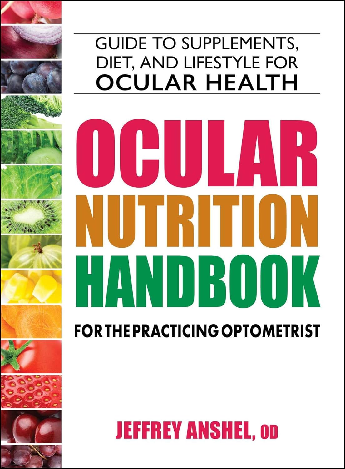 Ocular Nutrition Handbook for the Practicing Optometrist      Kindle Edition