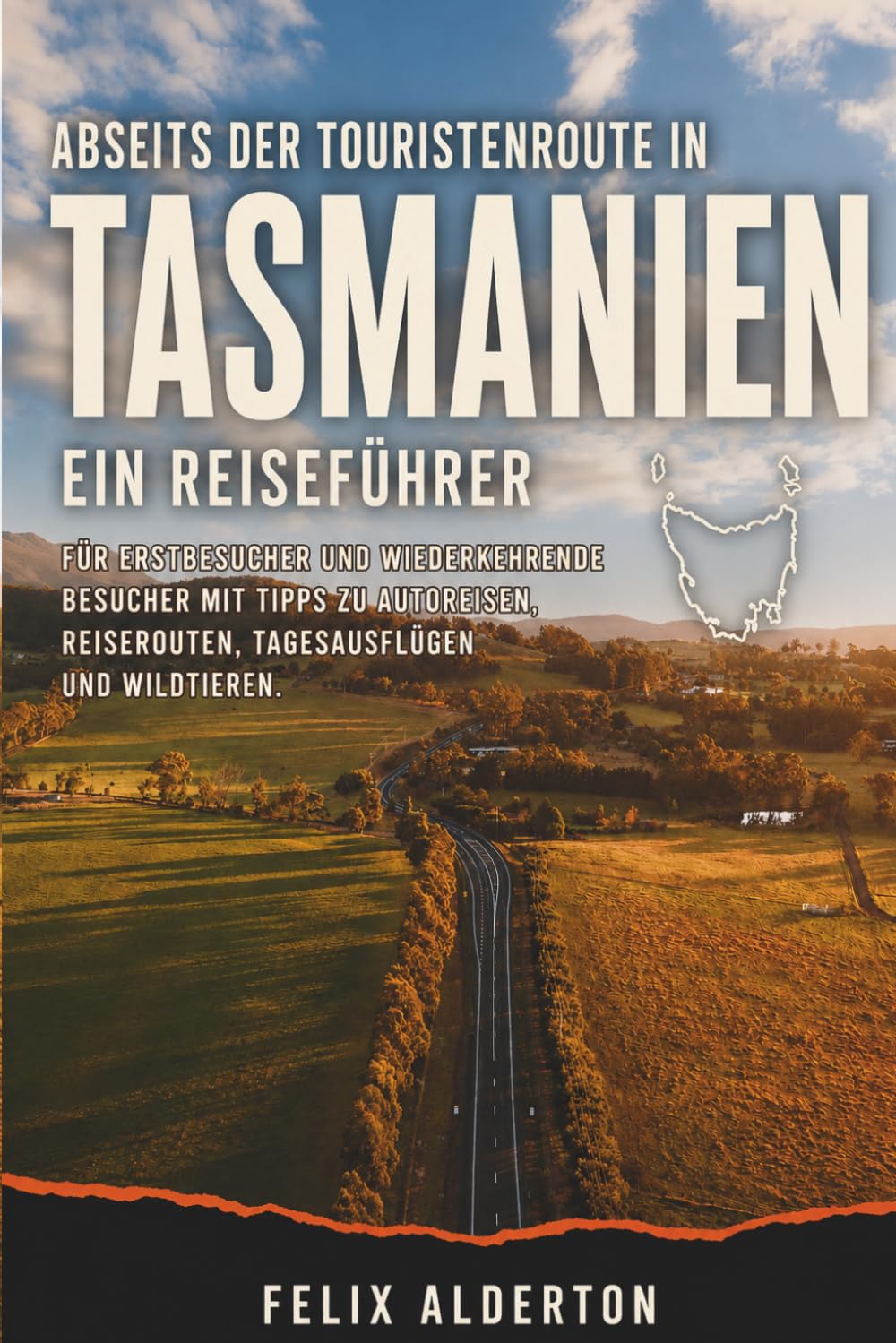 Abseits der Touristenroute in Tasmanien: Ein Reiseführer für Erstbesucher und wiederkehrende Besucher mit Tipps zu Autoreisen, Reiserouten, Tagesausflügen und Wildtieren.