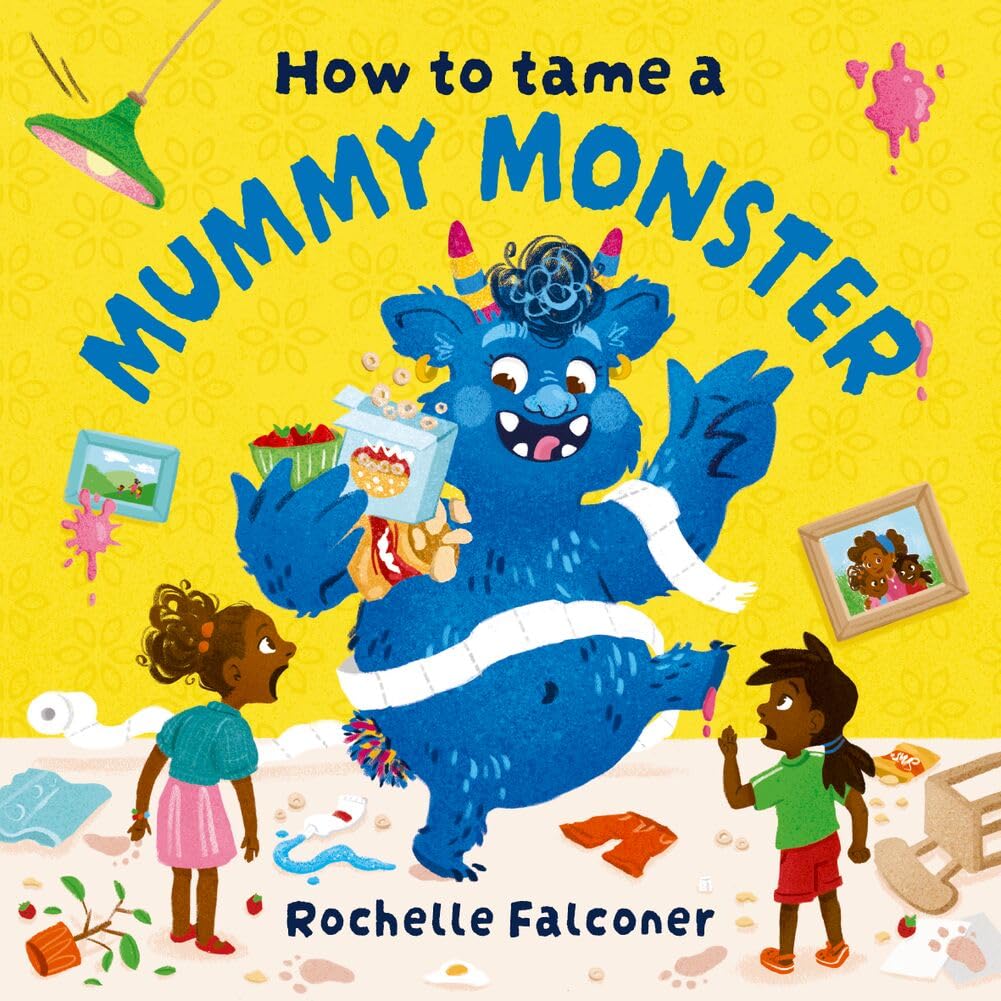 How to Tame a Mummy Monster PAPERBACK 9781382062770