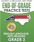 NORTH CAROLINA TEST PREP End-of-Grade Practice Tests English Language Arts/Reading Grade 3: Preparation for the End-of-Grade ELA/Reading Tests