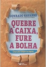 Quebre a caixa,fure a bolha: É hora de romper as regras