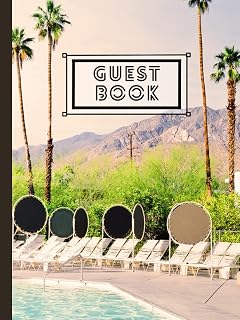 Hardcover Guest Book Welcome To The Desert: Visitor Book For Vacation Homes, Vrbo, AirBnB, Bed&Breakfast, & Rentals.: Retro Palm Springs Pool (Deserts)