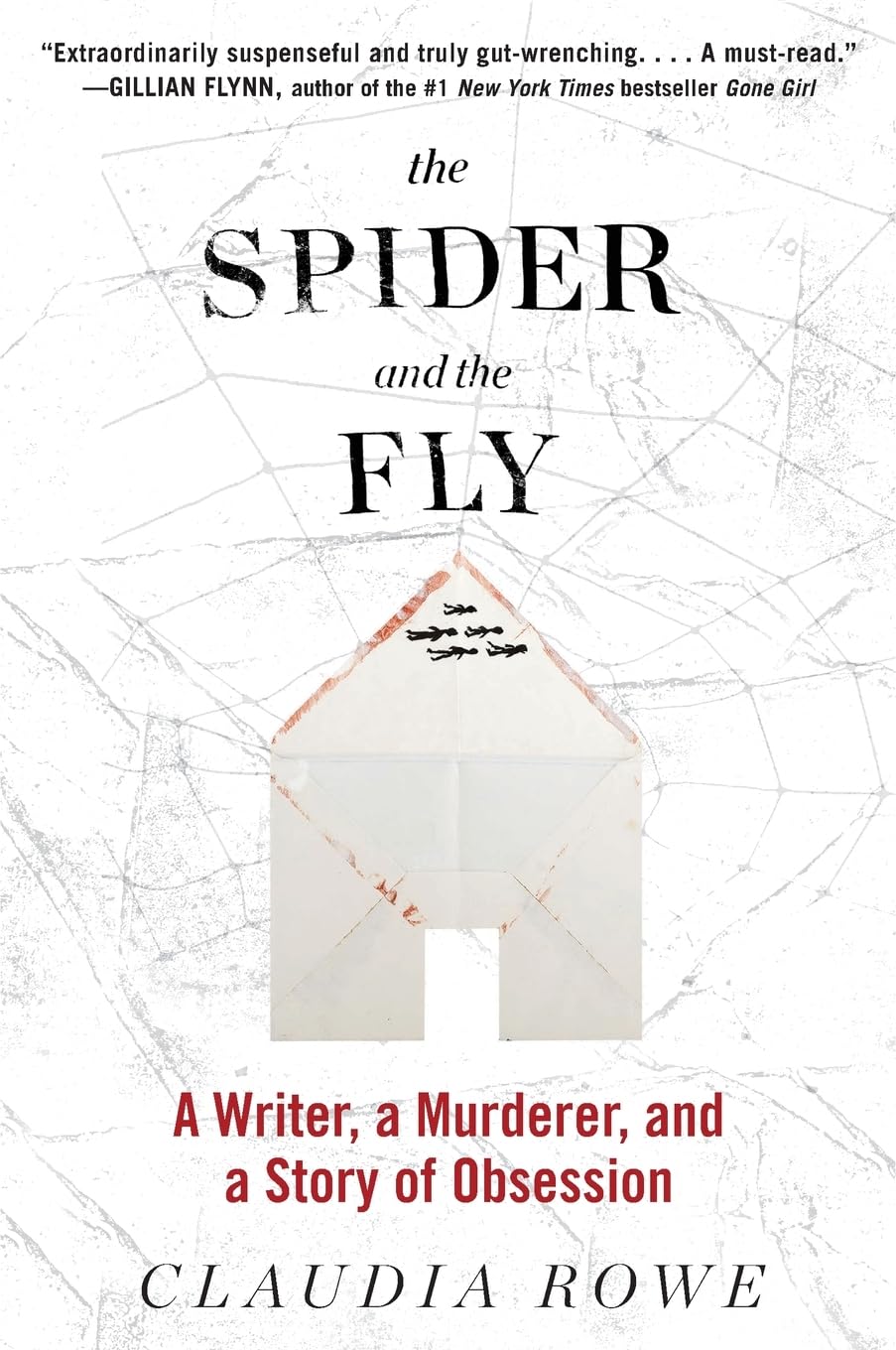 SPIDER & FLY: A Writer, a Murderer, and a Story of Obsession