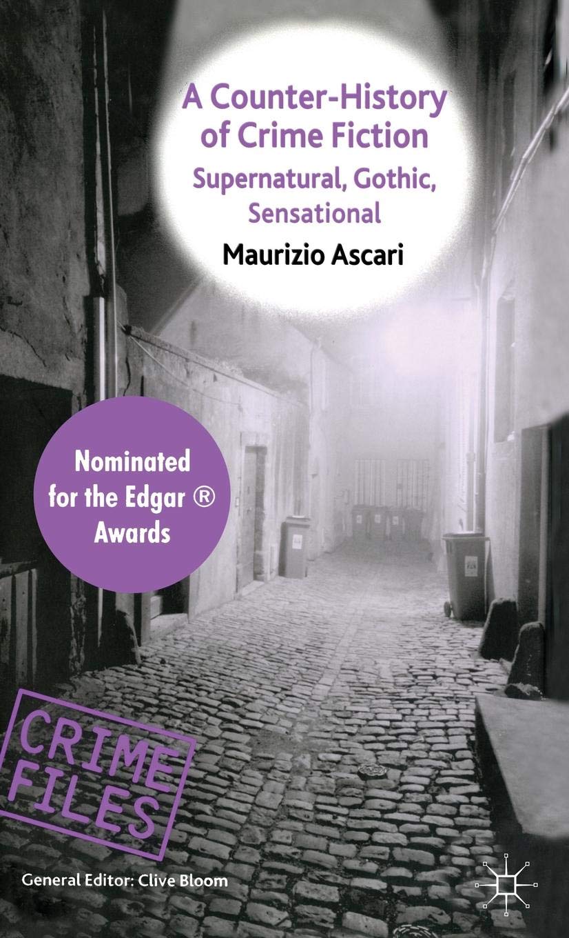 A Counter-History of Crime Fiction: Supernatural, Gothic, Sensational (Crime Files)