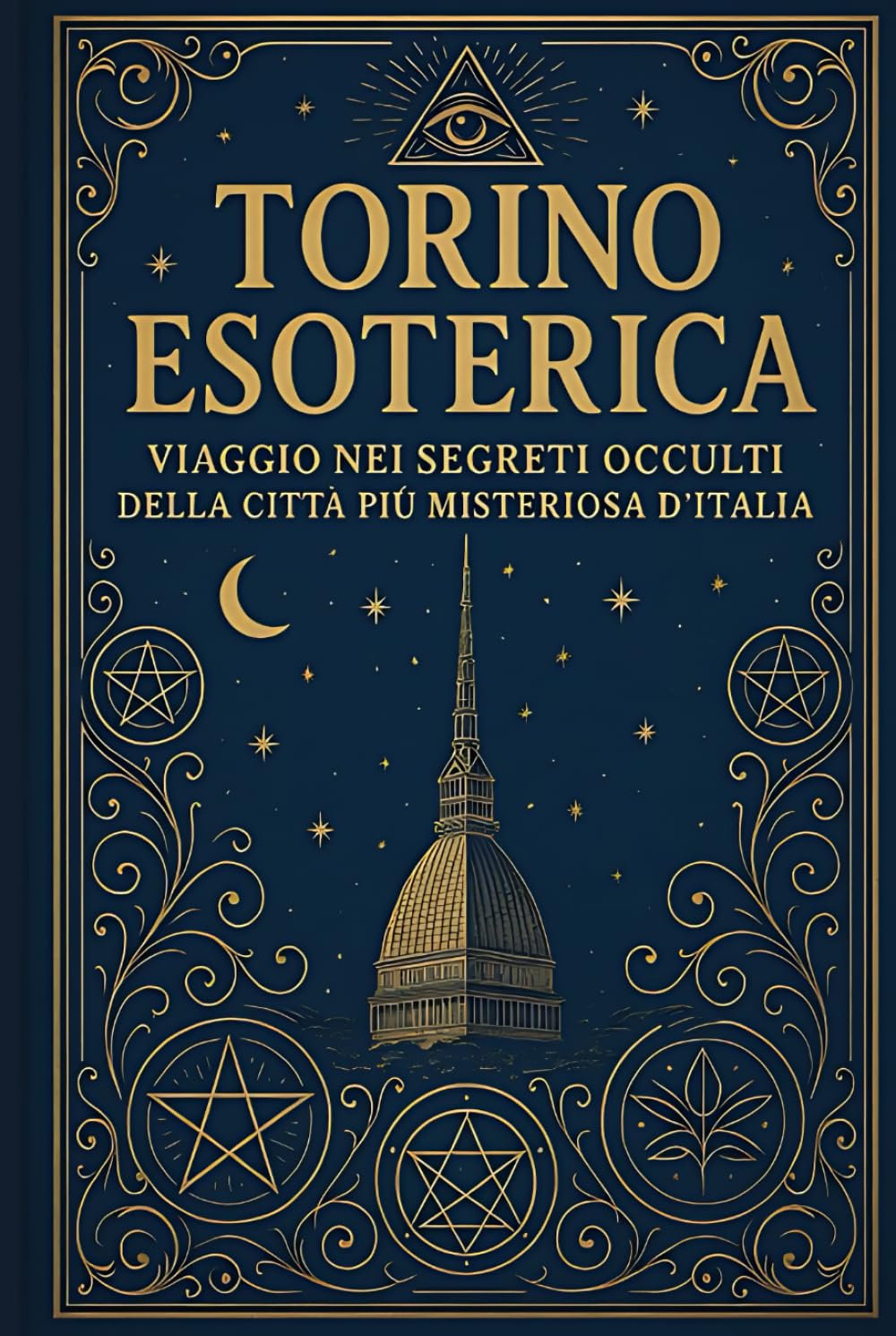 Torino Esoterica: Viaggio nei segreti occulti della città più misteriosa d’Italia