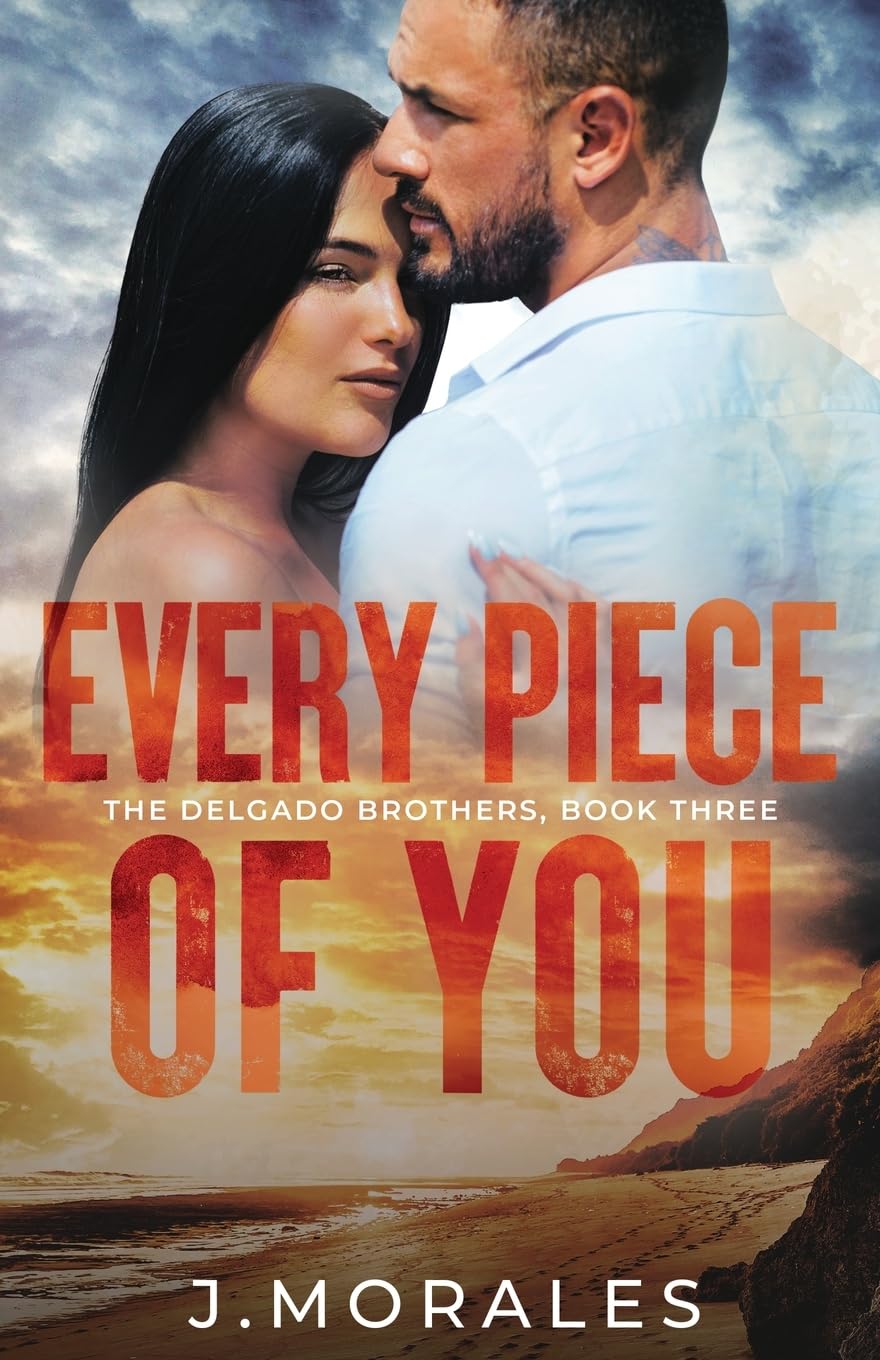 Every Piece of You (The Delgado Brothers)