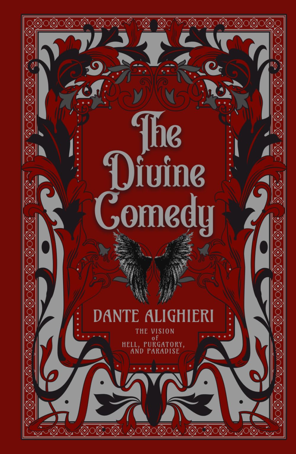 The Divine Comedy: Dante's Vision of Inferno, Purgatorio, and Paradiso, with Complete Illustrations by Gustave Dore