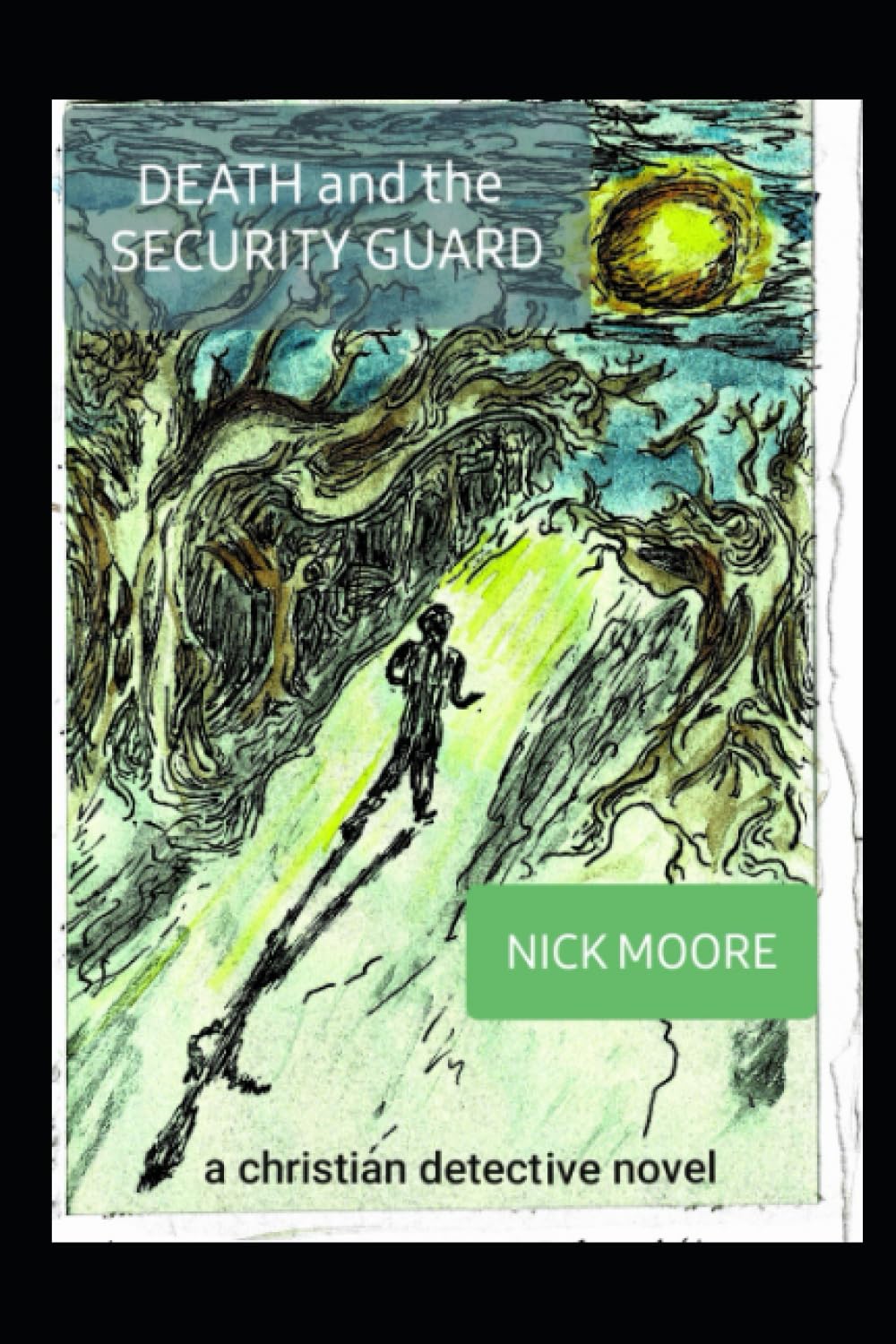 Death and the Security Guard: A Christian Detective Novel