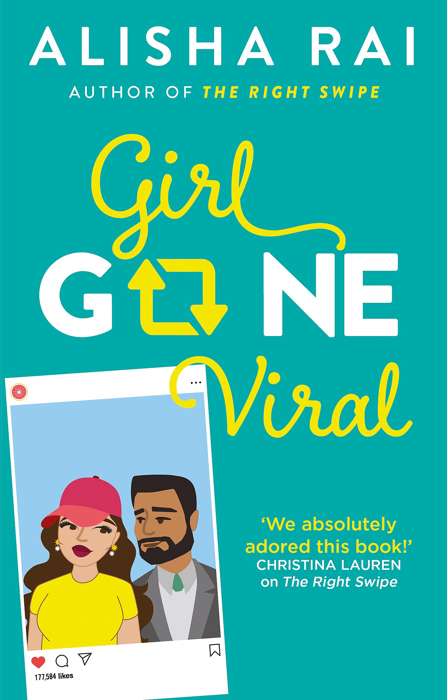 Girl Gone Viral the perfect feelgood romantic comedy by Alisha Rai PAPERBACK