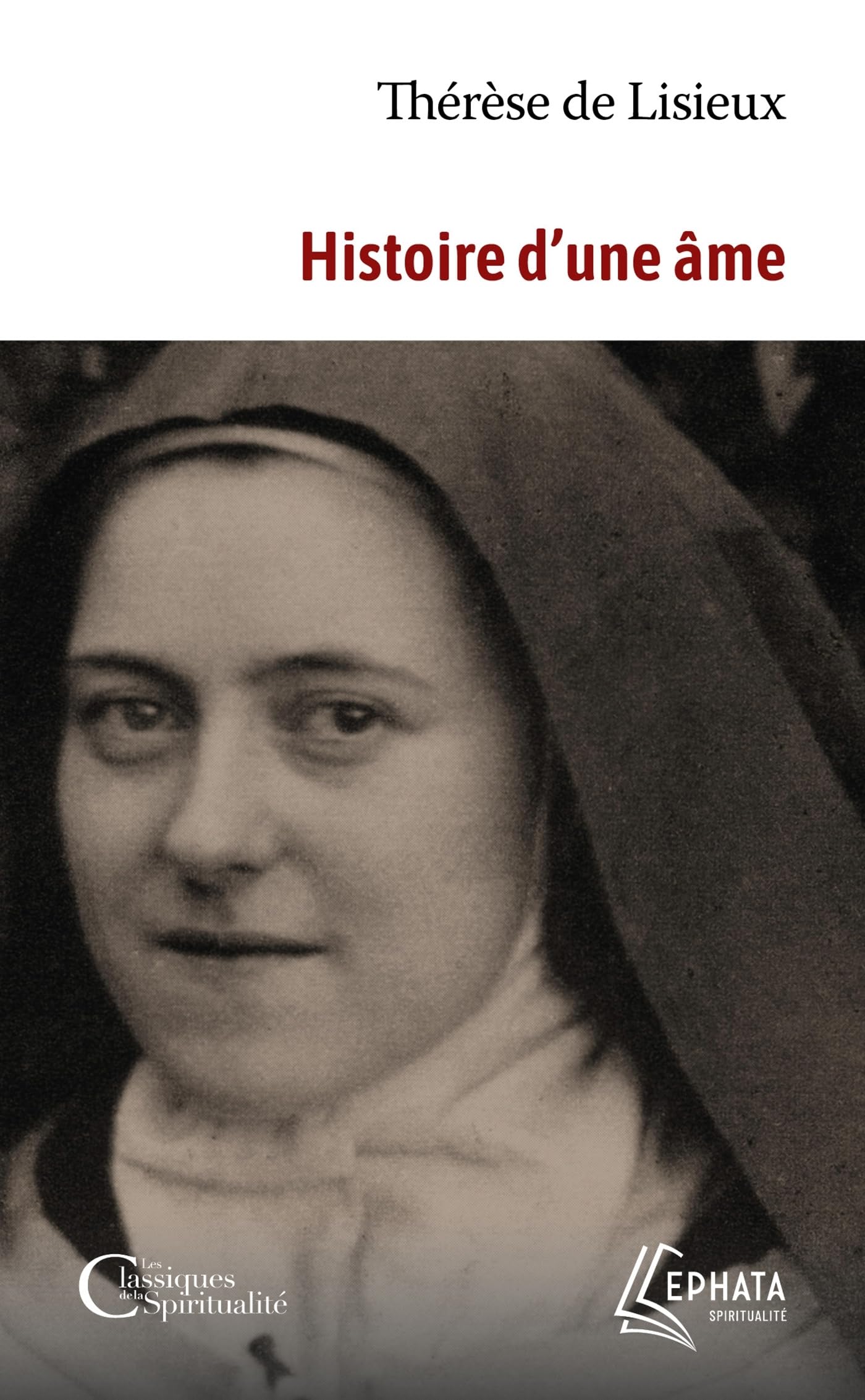 Histoire d'une âme: Manuscrits autobiographiques