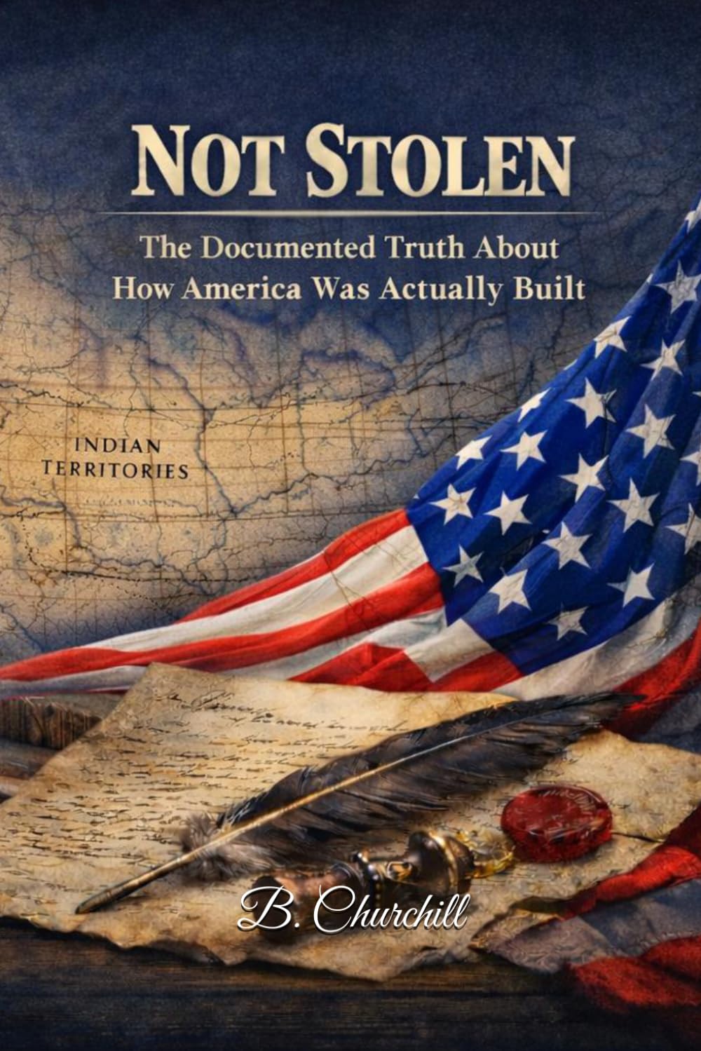 Not Stolen: The Documented Truth About How America Was Actually Built (Rabbit Holes & Remedies)